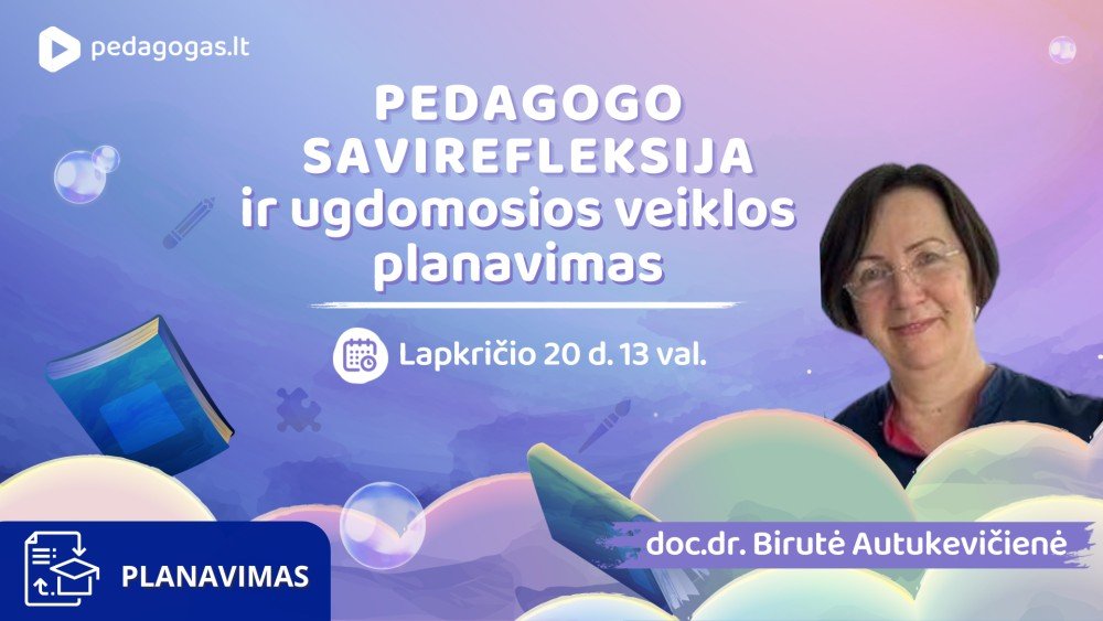 Pedagogo savirefleksija ir ugdomosios veiklos planavimas. TD'25