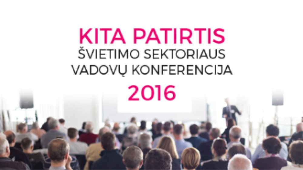 Švietimo sektoriaus vadovų konferencija. Kita patirtis.