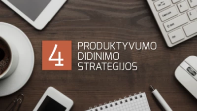 4 produktyvumo strategijos