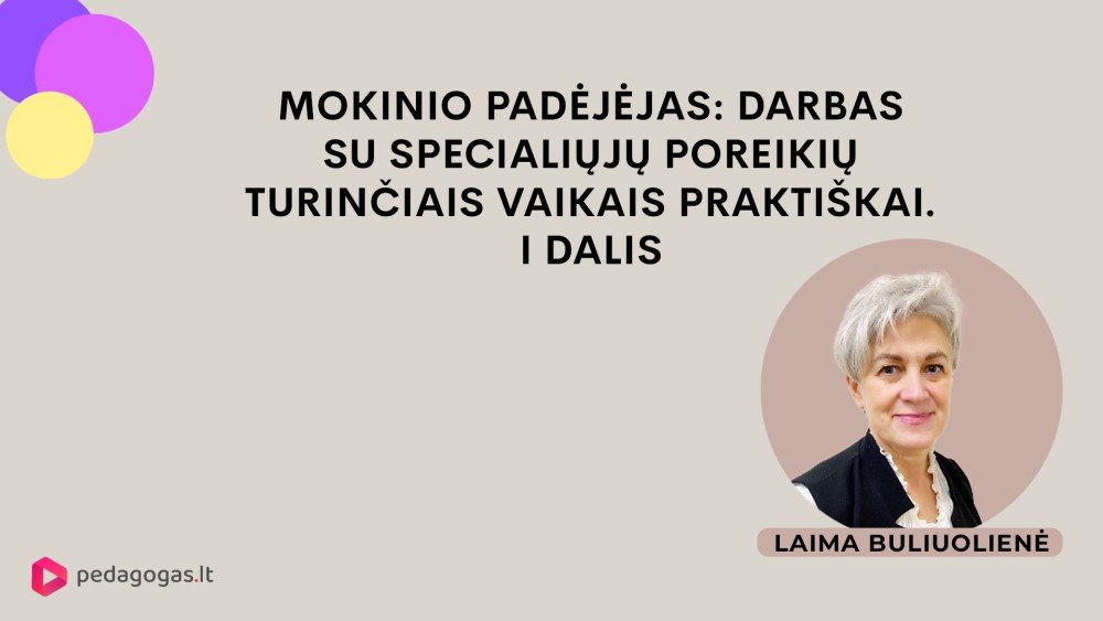Mokinio padėjėjas: darbas su specialiųjų poreikių turinčiais vaikais praktiškai. I dalis