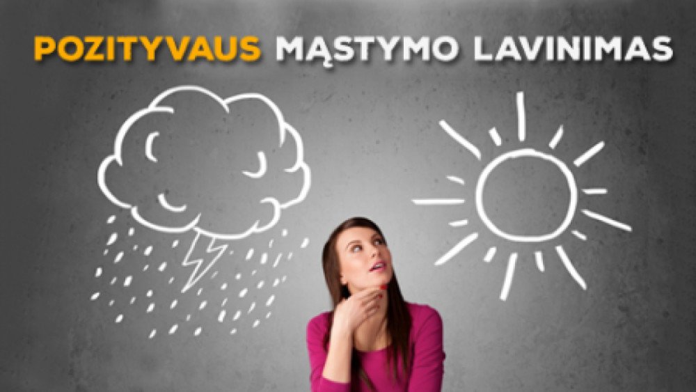 Pozityvaus mąstymo lavinimas