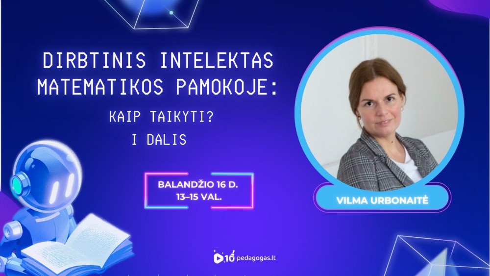 Dirbtinis intelektas: kaip taikyti matematikos pamokose? I dalis