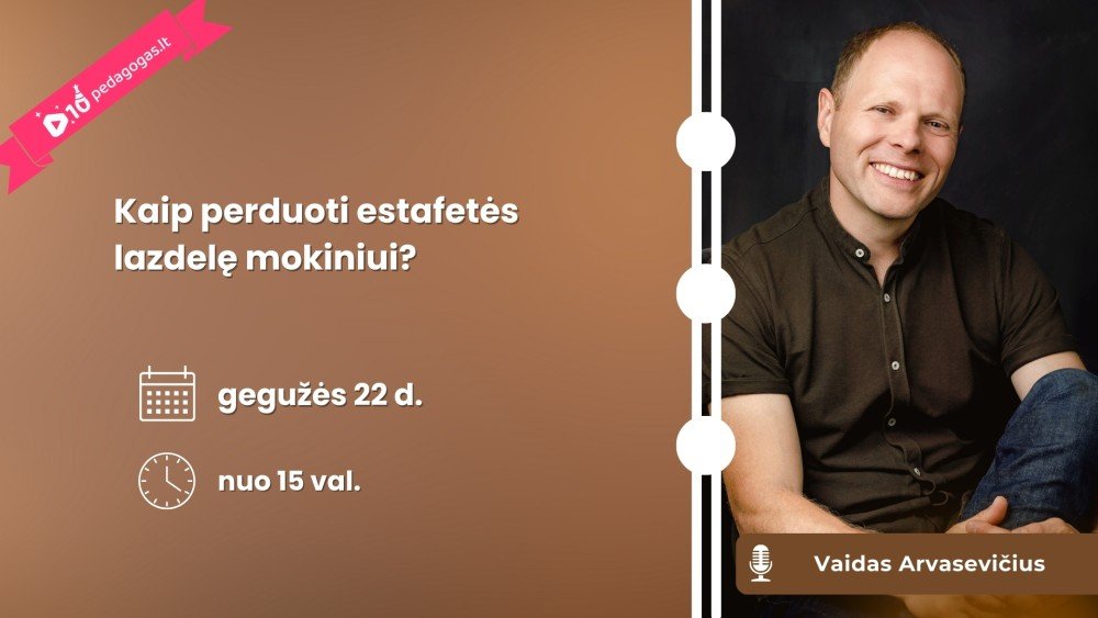 Kaip perduoti estafetės lazdelę mokiniui?