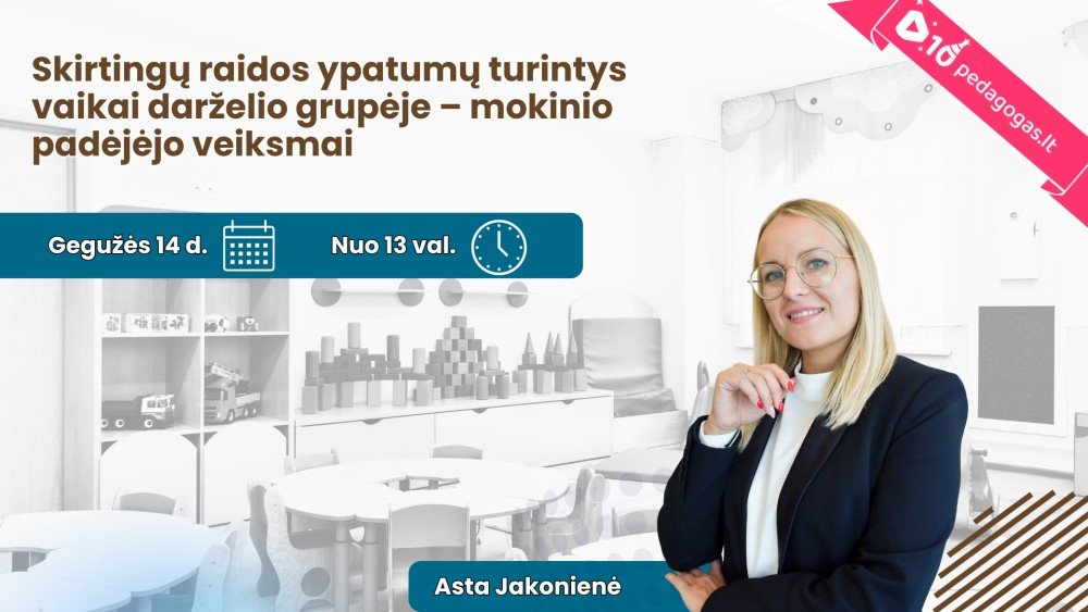 Skirtingų raidos ypatumų turintys vaikai darželio grupėje – mokinio padėjėjo veiksmai