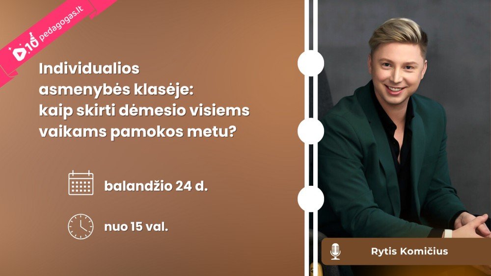 Individualios asmenybės klasėje: kaip skirti dėmesio visiems vaikams pamokos metu?