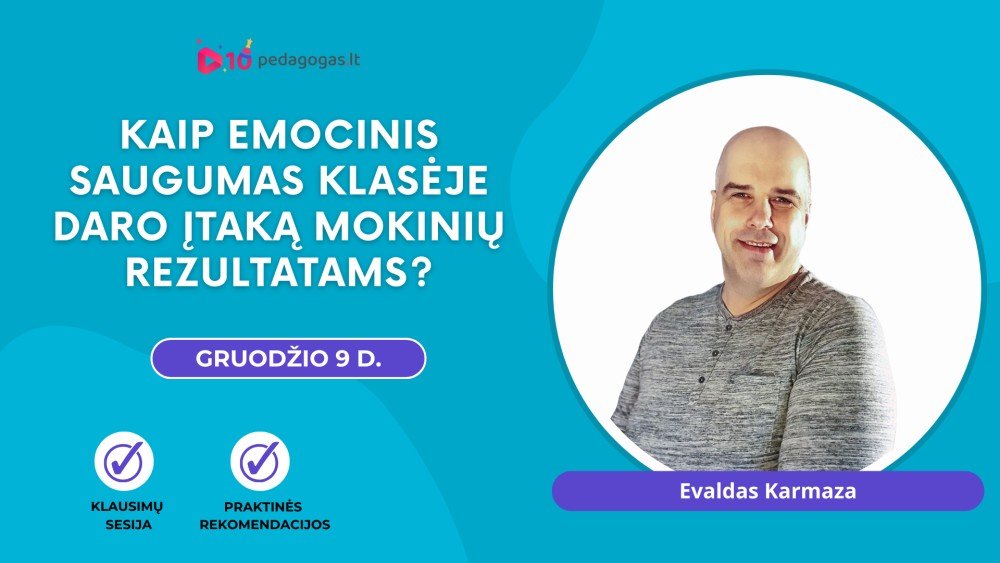 Kaip emocinis saugumas klasėje daro įtaką mokinių rezultatams?