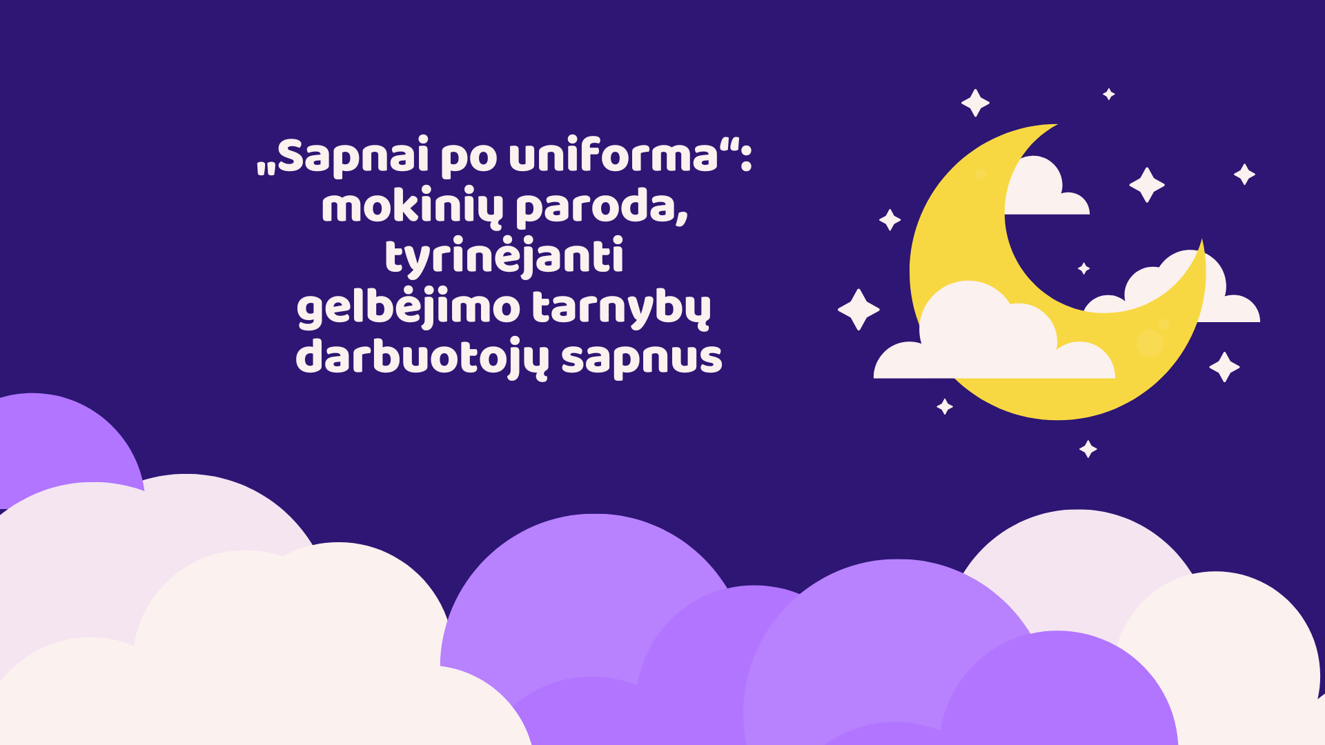 „Sapnai po uniforma“: mokinių paroda, tyrinėjanti gelbėjimo tarnybų darbuotojų sapnus