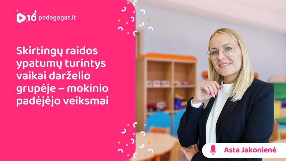 Skirtingų raidos ypatumų turintys vaikai darželio grupėje – mokinio padėjėjo veiksmai