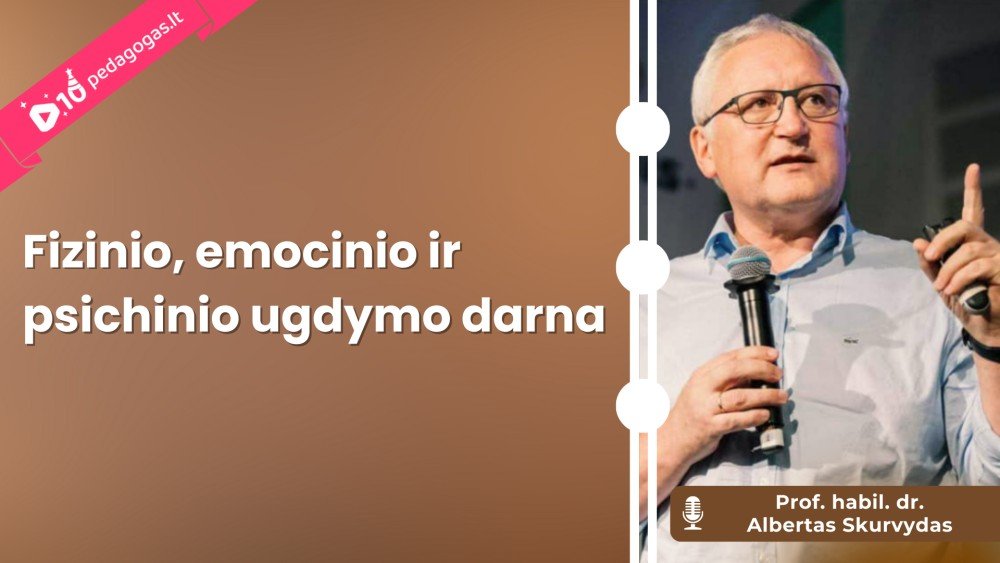 Fizinio, emocinio ir psichinio ugdymo darna