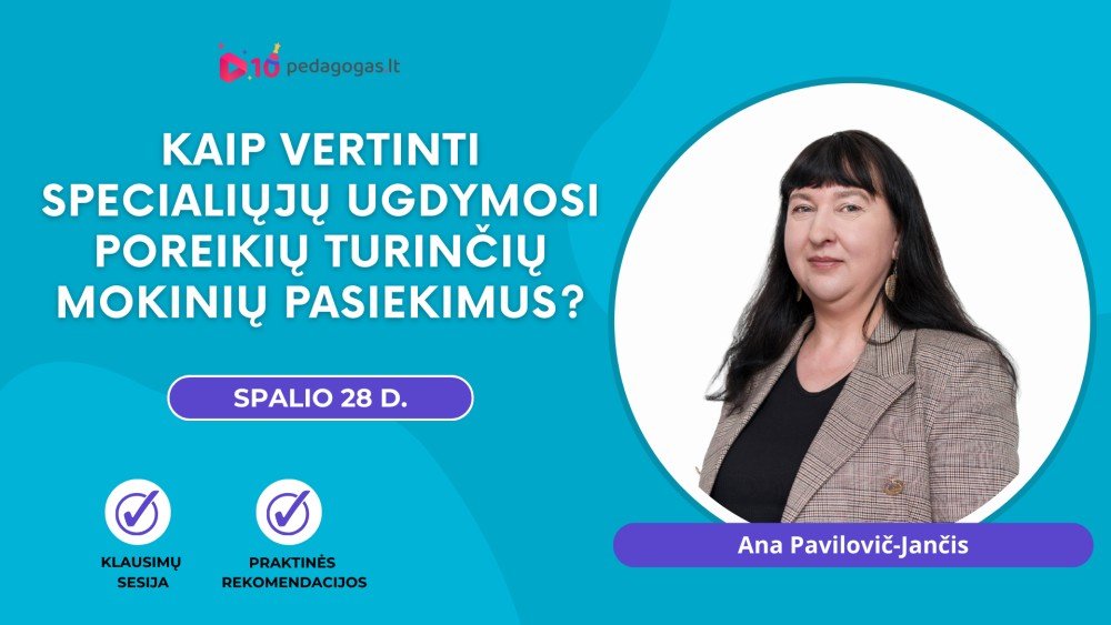 Kaip vertinti specialiųjų ugdymosi poreikių turinčių mokinių pasiekimus?