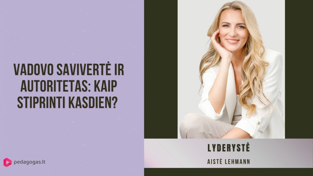 Vadovo savivertė ir autoritetas: kaip stiprinti kasdien? 