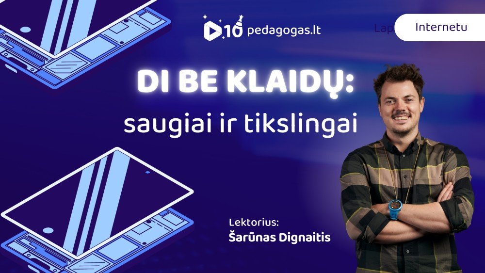 DI be klaidų: saugiai ir tikslingai