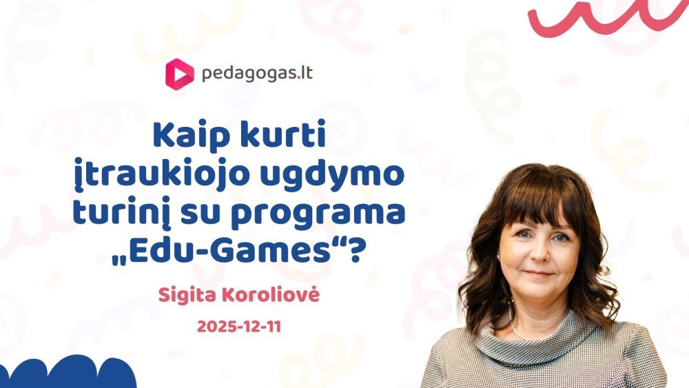Kaip kurti įtraukiojo ugdymo turinį su programa „Edu-Games“?