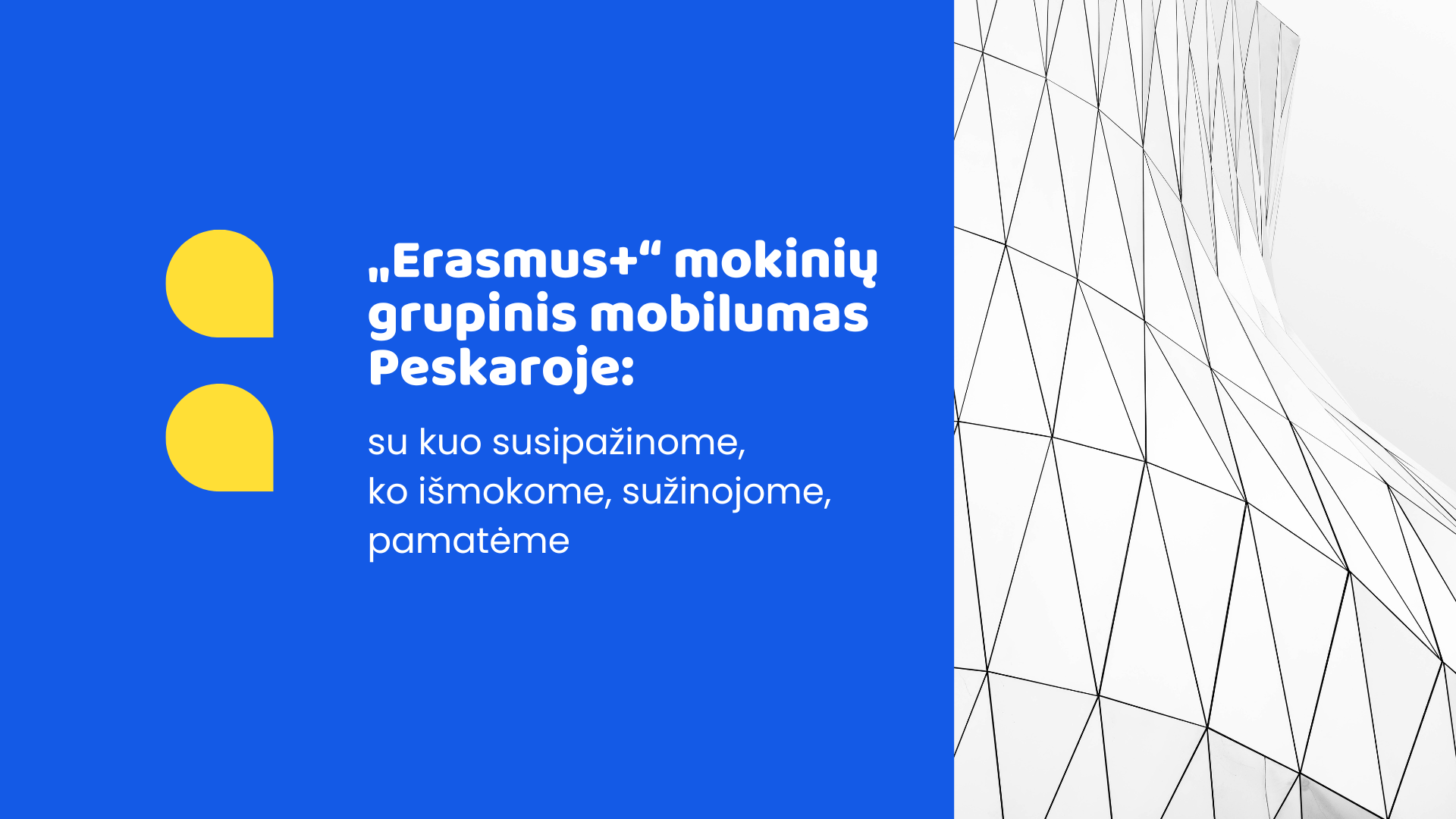 „Erasmus+“ mokinių grupinis mobilumas Peskaroje: su kuo susipažinome, ko išmokome, sužinojome, pamatėme 