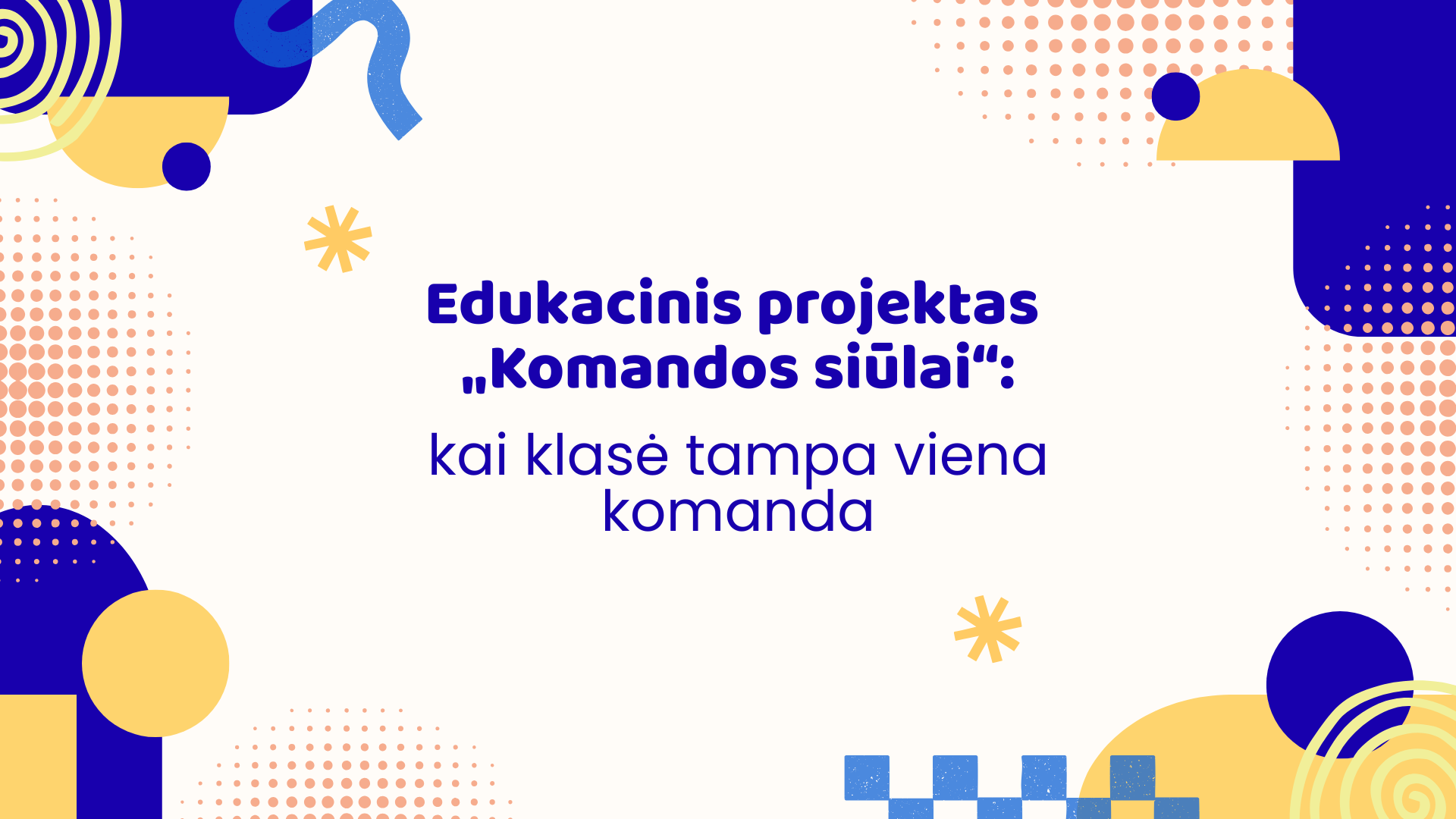 Edukacinis projektas „Komandos siūlai“: kai klasė tampa viena komanda