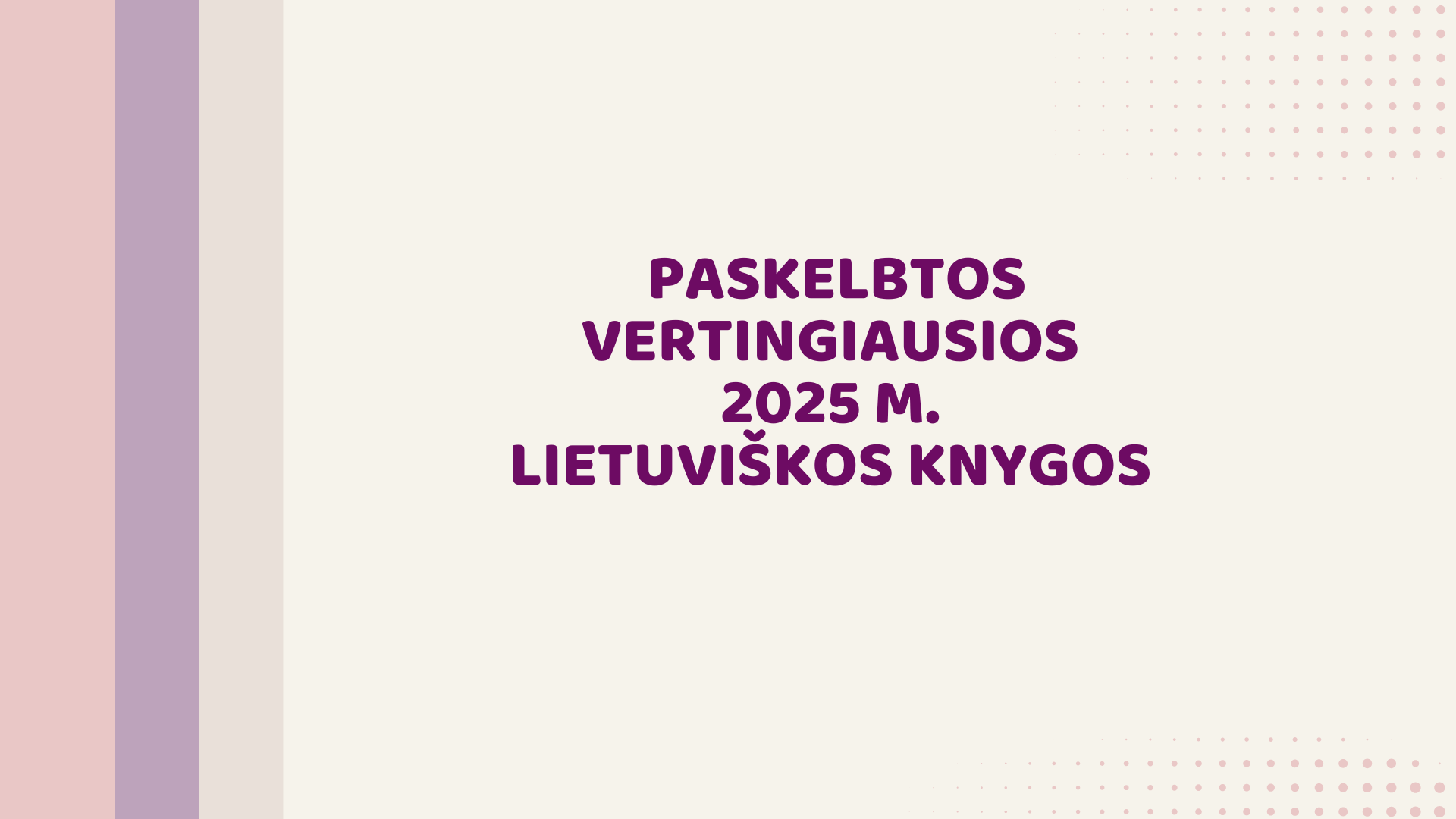 Paskelbtos vertingiausios 2025 m. lietuviškos knygos 