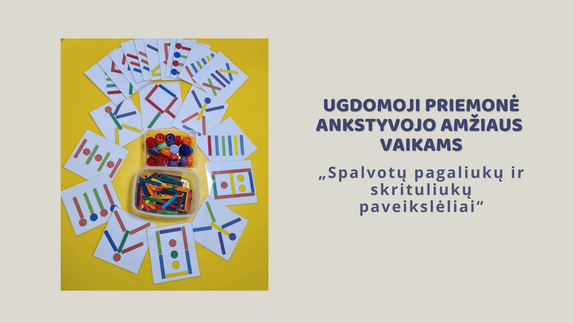 Ugdomoji priemonė ankstyvojo amžiaus vaikams ,,Spalvotų pagaliukų ir skrituliukų paveikslėliai“