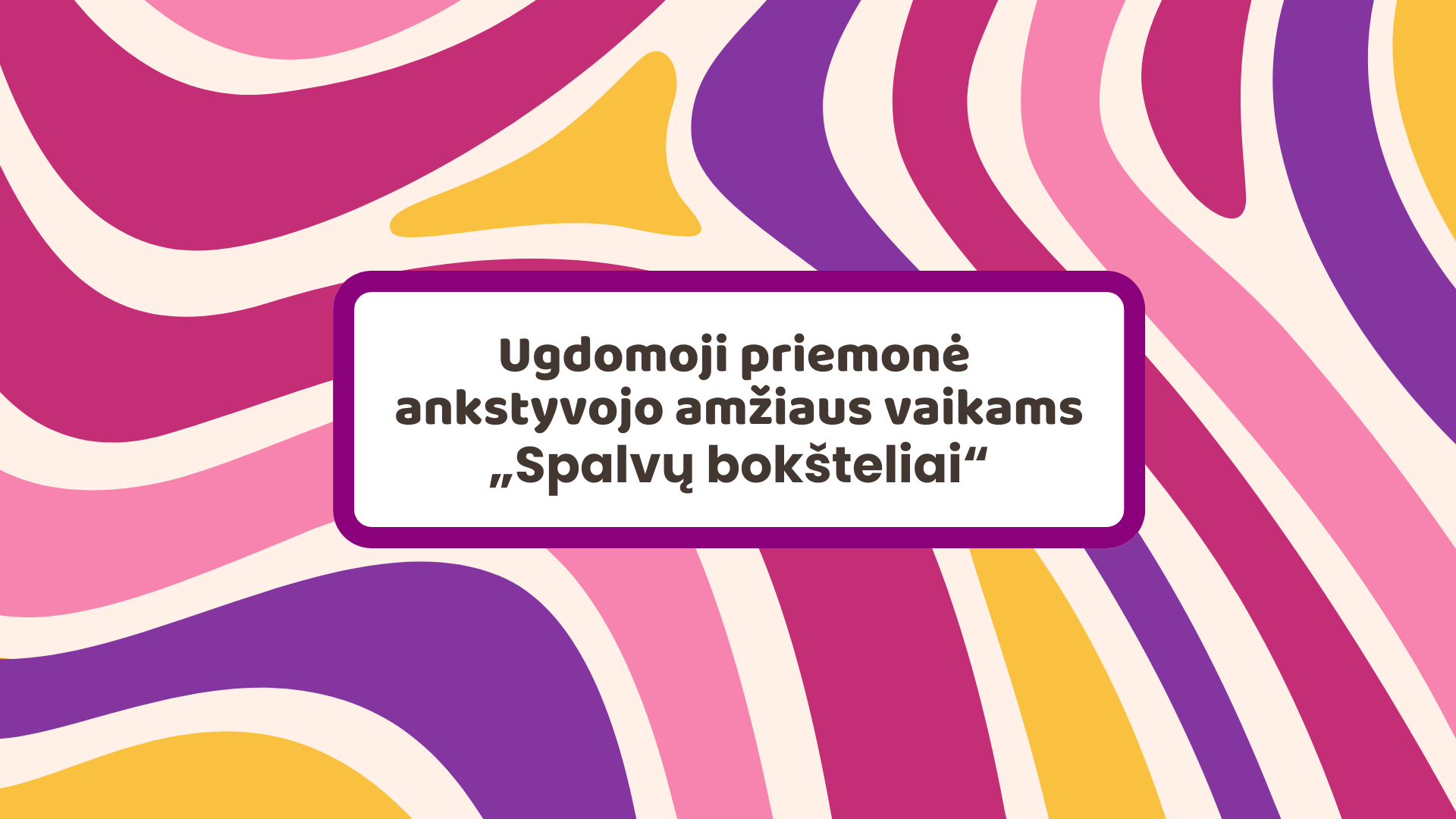Ugdomoji priemonė ankstyvojo amžiaus vaikams „Spalvų bokšteliai“