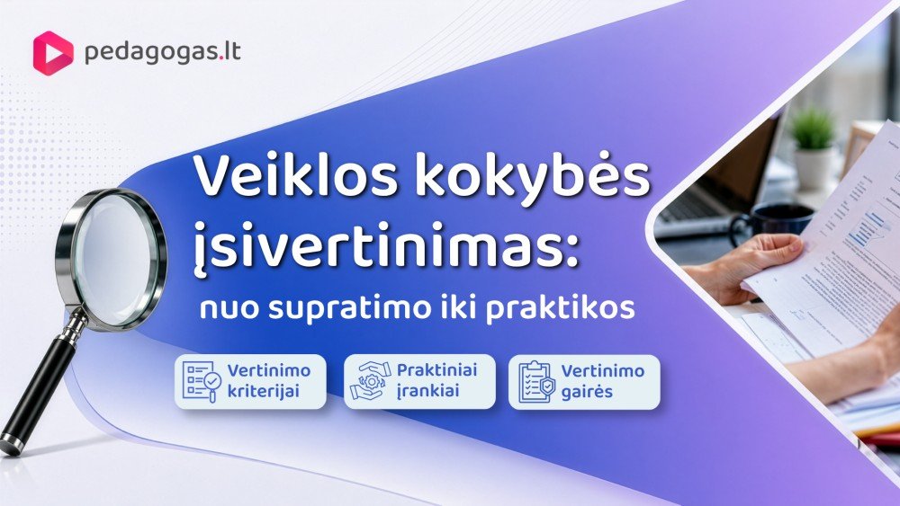 Veiklos kokybės įsivertinimas: nuo supratimo iki praktikos