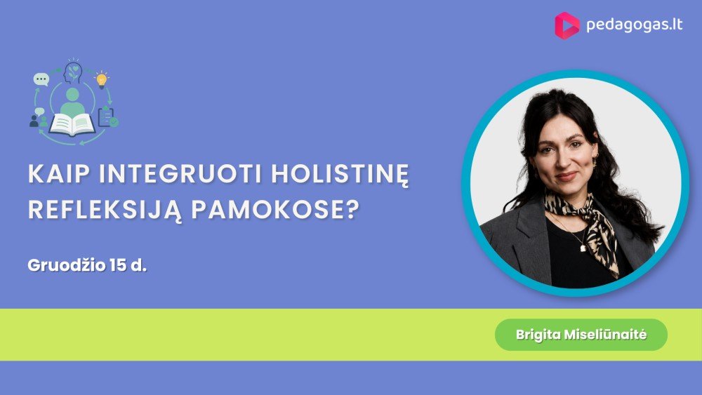 Kaip integruoti holistinę refleksiją pamokose?