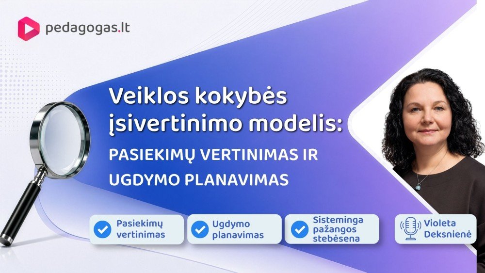 Veiklos kokybės įsivertinimo modelis: PASIEKIMŲ VERTINIMAS IR UGDYMO PLANAVIMAS