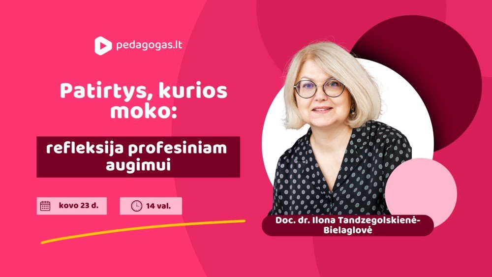 Patirtys, kurios moko: refleksija profesiniam augimui