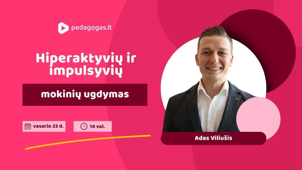 Hiperaktyvių ir impulsyvių mokinių ugdymas