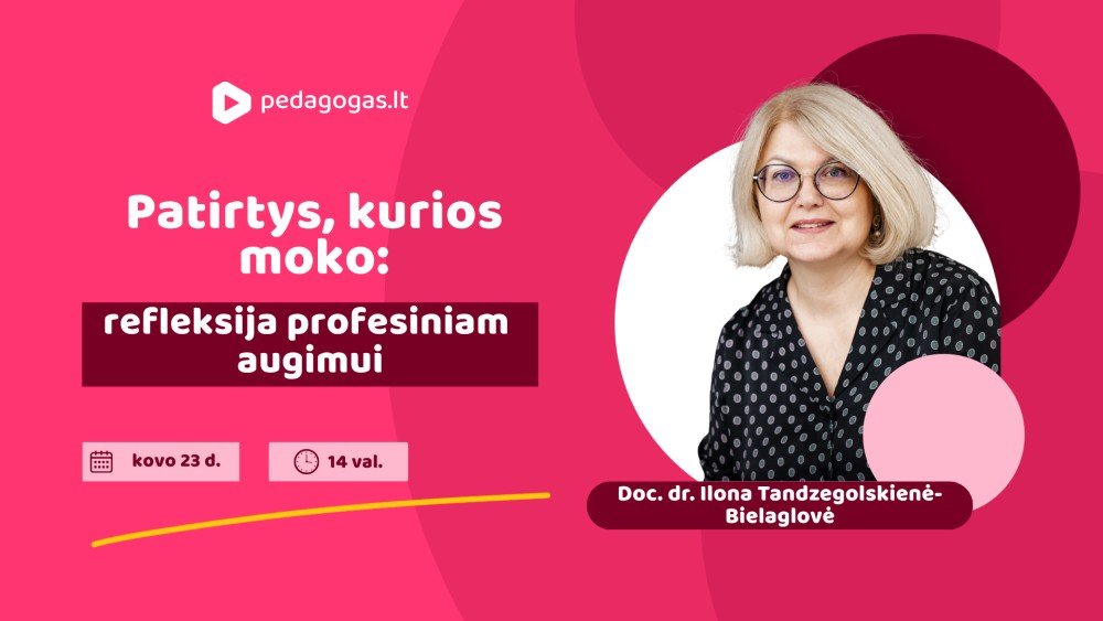 Patirtys, kurios moko: refleksija profesiniam augimui