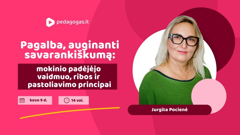  Pagalba, auginanti savarankiškumą: mokinio padėjėjo vaidmuo, ribos ir pastoliavimo principai
