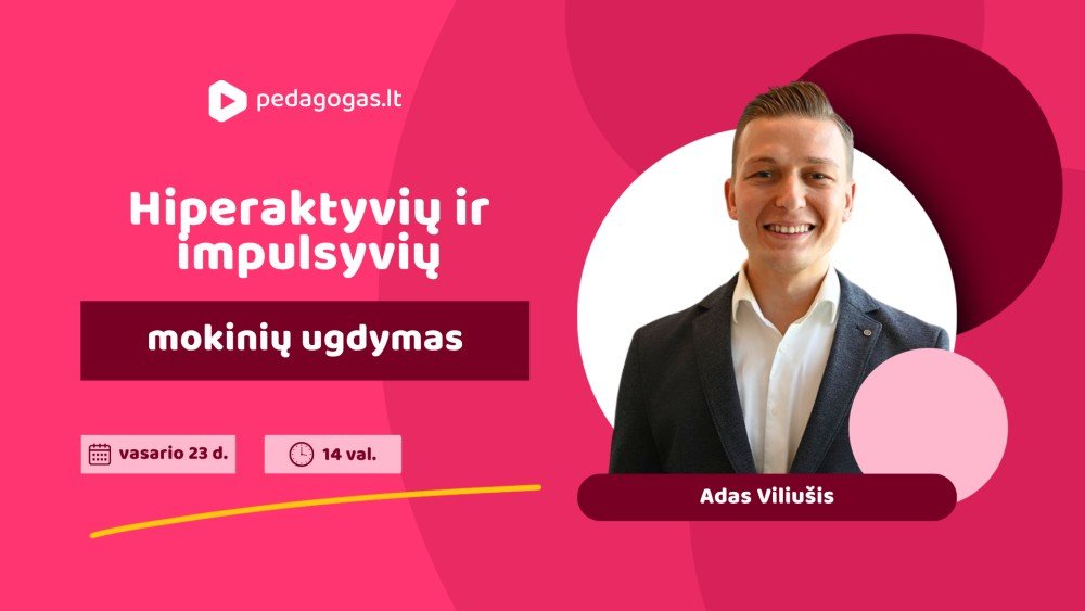 Hiperaktyvių ir impulsyvių mokinių ugdymas