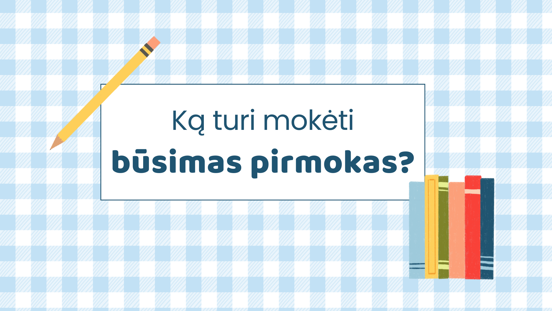 Ką turėtų mokėti būsimas pirmokas? 