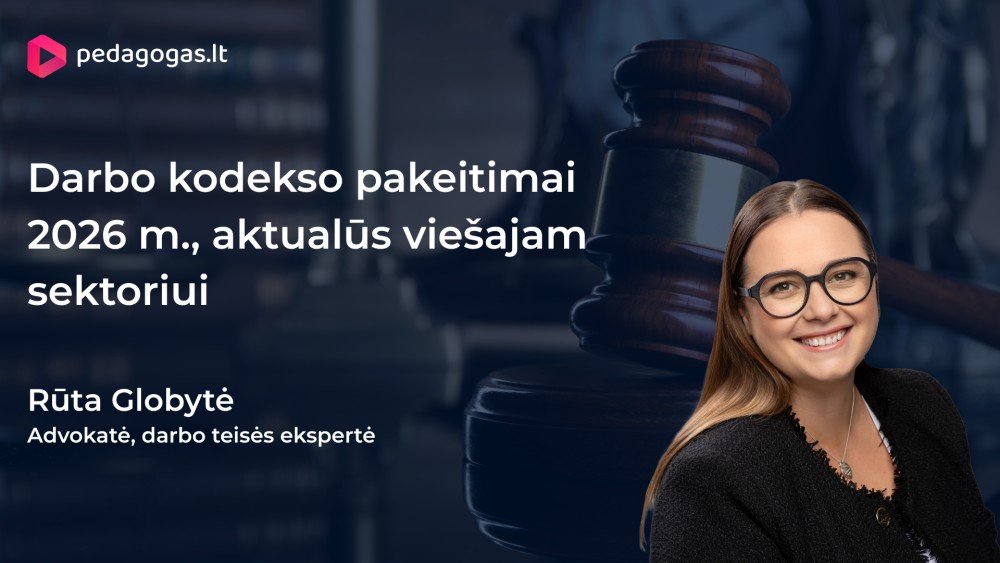 Darbo kodekso pakeitimai 2026 m., aktualūs vie&scaron;ajam sektoriui