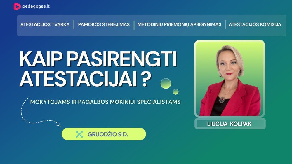 Mokytojų ir pagalbos mokiniui specialistų pasirengimas atestacijai