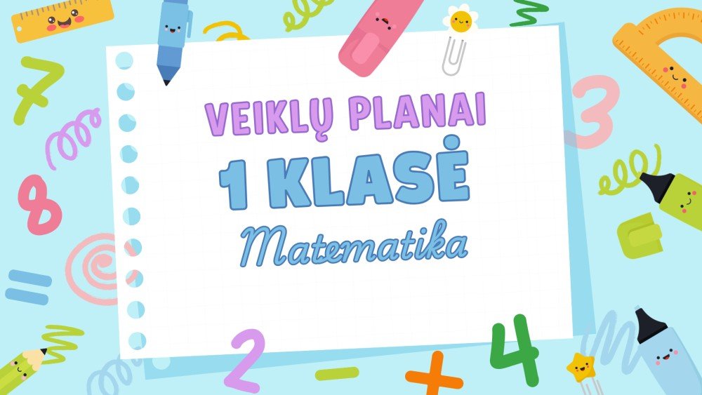 1 klasės matematikos planas. Matematika aplink mus