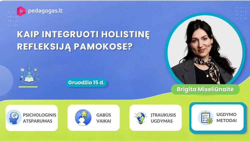 Kaip integruoti holistinę refleksiją pamokose?