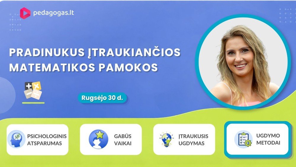 Pradinukus įtraukiančios matematikos pamokos