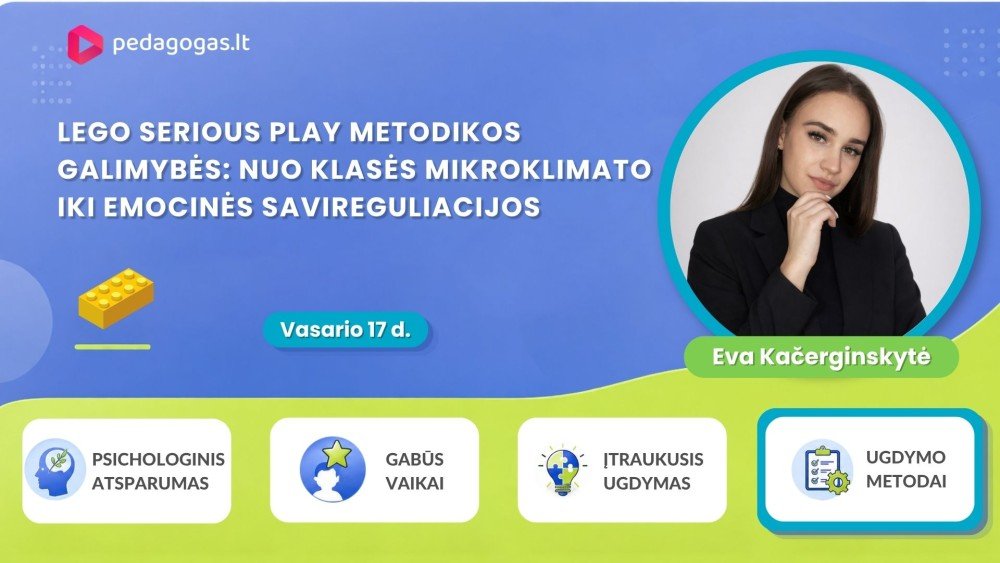 LEGO Serious Play metodikos galimybės: nuo klasės mikroklimato iki emocinės savireguliacijos
