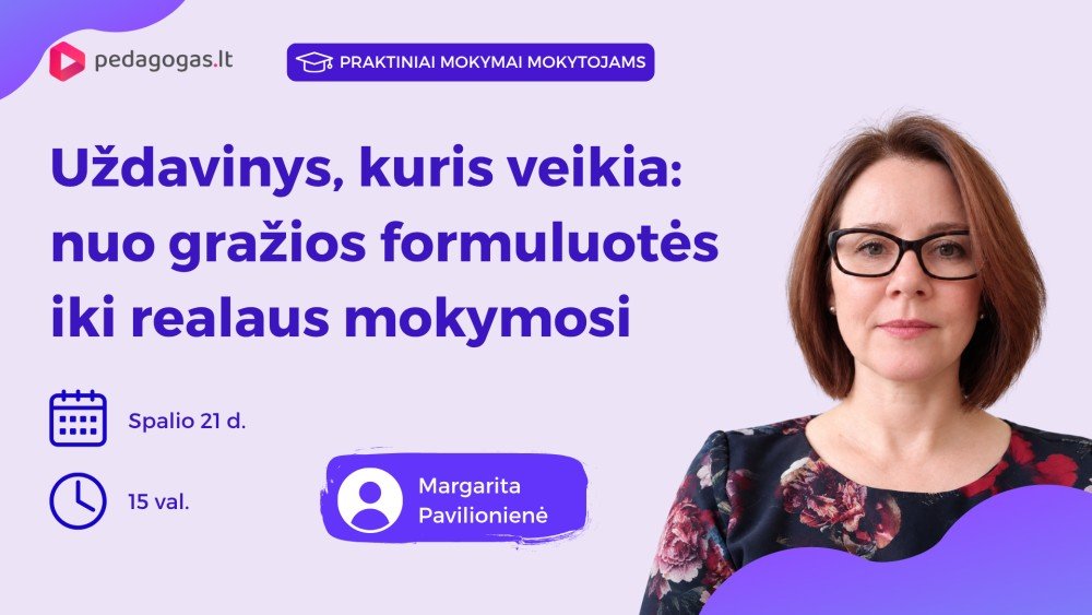 Uždavinys, kuris veikia: nuo gražios formuluotės iki realaus mokymosi 