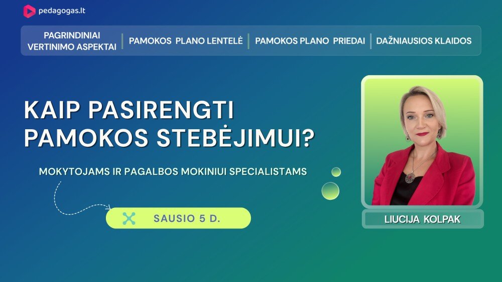 Kaip pasirengti pamokų stebėjimui ir parodyti profesinę kompetenciją?