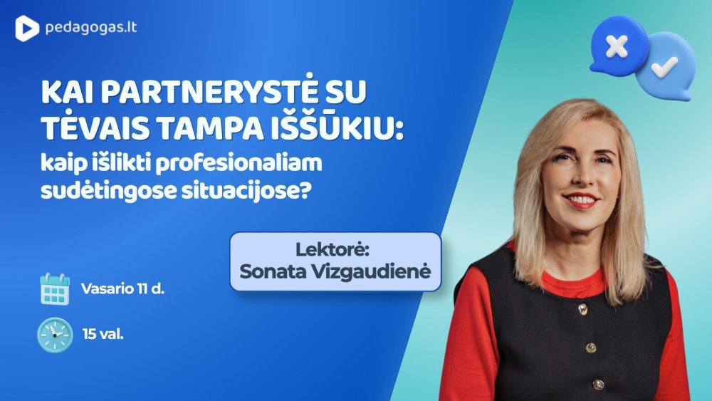 Kai partnerystė su tėvais tampa iššūkiu: kaip išlikti profesionaliam sudėtingose situacijose?