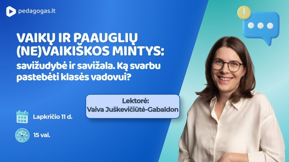 Vaikų ir paauglių (ne)vaikiškos mintys: savižudybė ir savižala. Ką svarbu pastebėti klasės vadovui?