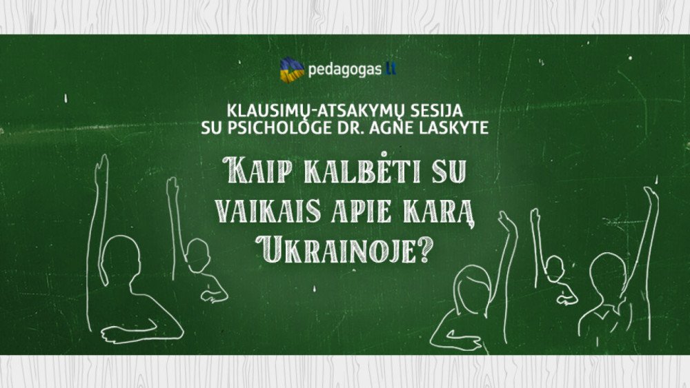 Kaip kalbėti su vaikais apie karą Ukrainoje?