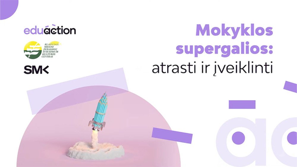 Mokyklos supergalios: atrasti ir įveiklinti