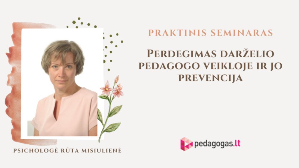 Pedagogų prisitaikymas prie kylančių iššūkių ir pasirūpinimas pačiu savimi: ar neapleista būtinybė?