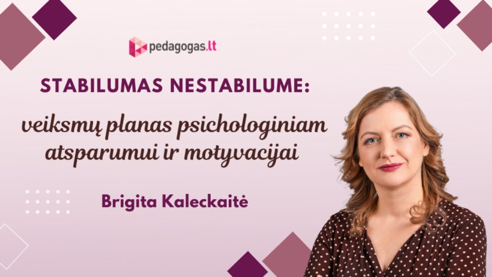 Stabilumas nestabilume: veiksmų planas psichologiniam atsparumui ir motyvacijai 