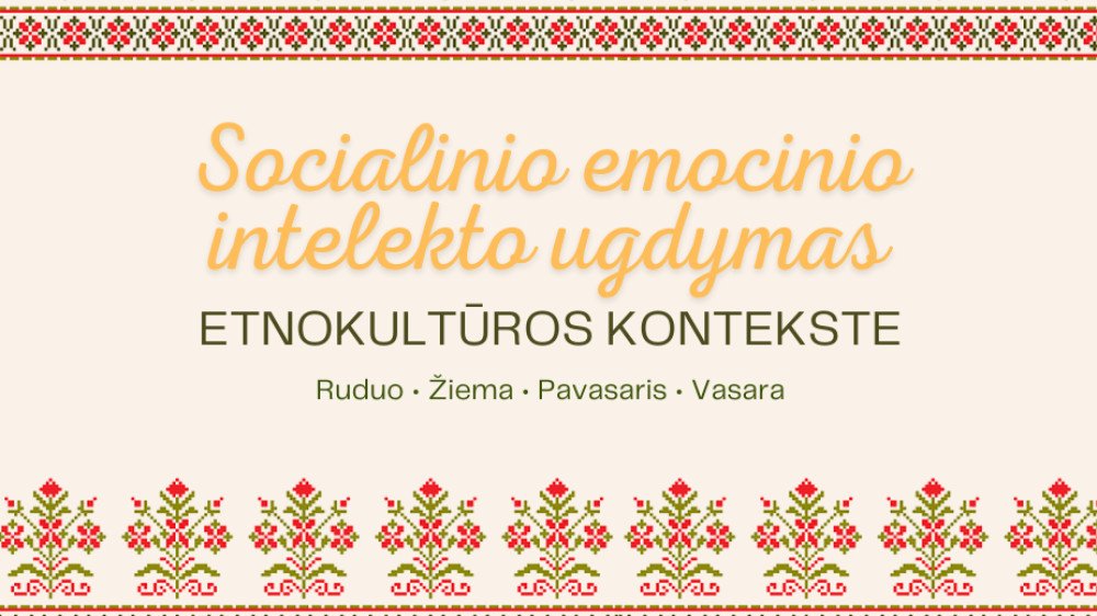 Socialinio emocinio intelekto ugdymas etnokultūros kontekste