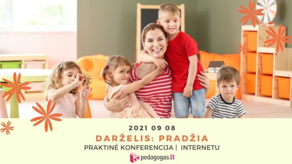 Praktinė ikimokyklinio ugdymo konferencija „Darželis: pradžia“