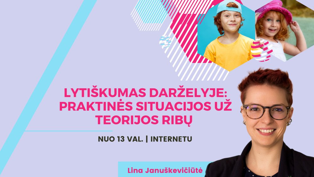 Lytiškumo ugdymas darželyje: praktinės situacijos už teorijos ribų