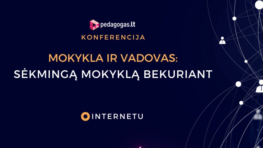 Mokykla ir vadovas: sėkmingą mokyklą bekuriant