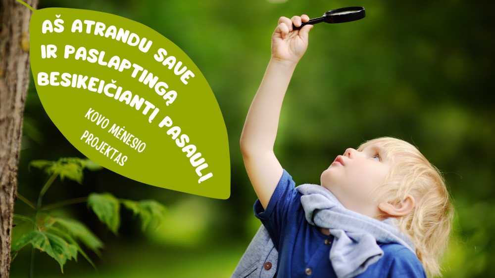 Kovas – aš atrandu save ir paslaptingą besikeičiantį pasaulį. Savaičių veiklų planai 1,5-3 metų vaikams